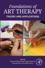 Foundations of Art Therapy : Theory and Applications - eBook
