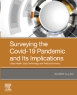 Surveying the Covid-19 Pandemic and Its Implications : Urban Health, Data Technology and Political Economy - eBook