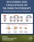 Successes and Challenges of NK Immunotherapy : Breaking Tolerance to Cancer Resistance - eBook