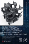 Triply Periodic Minimal Surface Lattices Additively Manufactured by Selective Laser Melting - eBook