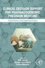 Clinical Decision Support for Pharmacogenomic Precision Medicine : Foundations and Implementation - eBook