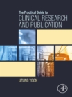 The Practical Guide to Clinical Research and Publication - eBook