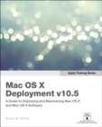 Apple Training Series : Mac OS X Deployment v10.5 - eBook