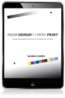 From Design Into Print : Preparing Graphics and Text for Professional Printing - eBook