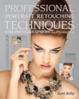 Professional Portrait Retouching Techniques for Photographers Using Photoshop - eBook
