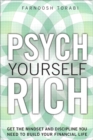 Psych Yourself Rich : Get the Mindset and Discipline You Need to Build Your Financial Life - eBook