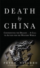 Death by China :  Confronting the Dragon - A Global Call to Action - eBook