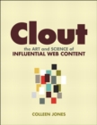 Clout : The Art and Science of Influential Web Content - eBook