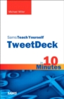 Sams Teach Yourself TweetDeck in 10 Minutes - eBook
