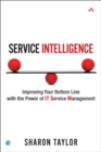 Service Intelligence : Improving Your Bottom Line with the Power of IT Service Management - eBook