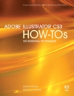 Adobe Illustrator CS3 How-Tos :  100 Essential Techniques - eBook