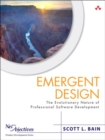 Emergent Design : The Evolutionary Nature of Professional Software Development - eBook