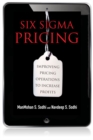 Six Sigma Pricing : Improving Pricing Operations to Increase Profits - eBook