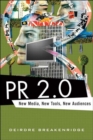 PR 2.0 : New Media, New Tools, New Audiences - eBook
