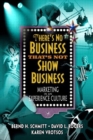 There's No Business That's Not Show Business : Marketing in an Experience Culture - eBook