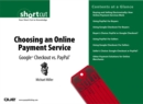 Choosing an Online Payment Service : Google Checkout vs. PayPal (Digital Short Cut) - eBook