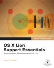 Apple Pro Training Series : OS X Lion Support Essentials: Supporting and Troubleshooting OS X Lion - eBook