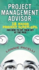 Project Management Advisor, The : 18 Major Project Screw-Ups, and How to Cut Them off at the Pass - eBook