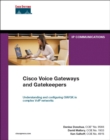 Cisco Voice Gateways and Gatekeepers - eBook
