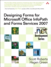 Designing Forms for Microsoft Office InfoPath and Forms Services 2007 - eBook