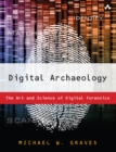 Digital Archaeology : The Art and Science of Digital Forensics - eBook