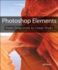 Photoshop Elements : From Snapshots to Great Shots - eBook