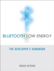 Bluetooth Low Energy :  The Developer's Handbook - eBook