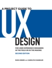 A Project Guide to UX Design : For user experience designers in the field or in the making - eBook