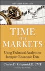 Time the Markets : Using Technical Analysis to Interpret Economic Data, Revised Edition - eBook