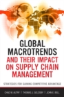 Global Macrotrends and Their Impact on Supply Chain Management :  Strategies for Gaining Competitive Advantage - eBook