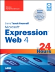 Sams Teach Yourself Microsoft Expression Web 4 in 24 Hours : Updated for Service Pack 2 - HTML5, CSS 3, JQuery - eBook