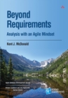 Beyond Requirements : Analysis with an Agile Mindset - eBook