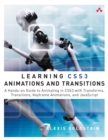 Learning CSS3 Animations and Transitions : A Hands-on Guide to Animating in CSS3 with Transforms, Transitions, Keyframes, and JavaScript - eBook