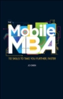 The Mobile MBA : 112 Skills to Take You Further, Faster - eBook