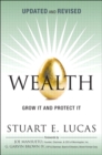 Wealth : Grow It and Protect It, Updated and Revised - eBook