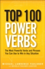 Top 100 Power Verbs : The Most Powerful Verbs and Phrases You Can Use to Win in Any Situation - eBook