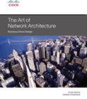 Art of Network Architecture, The : Business-Driven Design - eBook