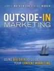 Outside-In Marketing : Using Big Data to Guide your Content Marketing - Book