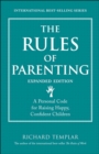 Rules of Parenting, The :  A Personal Code for Raising Happy, Confident Children, Expanded Edition - eBook