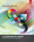 Adobe SpeedGrade CC Classroom in a Book - eBook