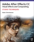 Adobe After Effects CC Visual Effects and Compositing Studio Techniques - eBook