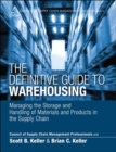Definitive Guide to Warehousing, The : Managing the Storage and Handling of Materials and Products in the Supply Chain - eBook