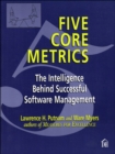 Five Core Metrics : The Intelligence Behind Successful Software Management - eBook