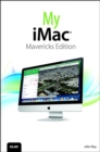 My iMac (covers OS X Mavericks) - eBook