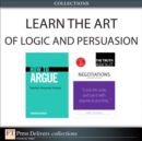 Learn the Art of Logic and Persuasion (Collection) - eBook