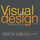 Visual Design : Ninety-five things you need to know. Told in Helvetica and Dingbats. - eBook