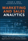 Marketing and Sales Analytics : Proven Techniques and Powerful Applications from Industry Leaders - eBook