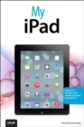 My iPad (covers iOS 7 for iPad 2, iPad 3rd/4th generation and iPad mini) - eBook