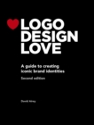 Logo Design Love :  A guide to creating iconic brand identities - eBook