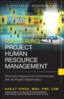 Mastering Project Human Resource Management : Effectively Organize and Communicate with All Project Stakeholders - eBook